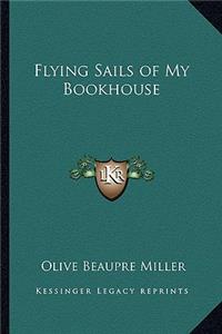 Flying Sails of My Bookhouse