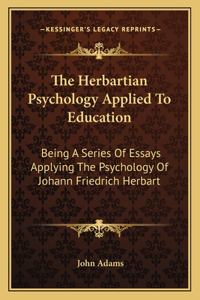 Herbartian Psychology Applied To Education