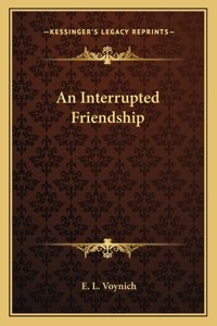 Interrupted Friendship
