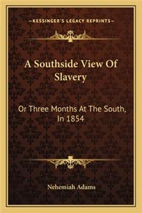 A Southside View Of Slavery