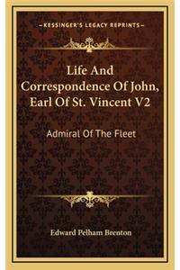 Life and Correspondence of John, Earl of St. Vincent V2