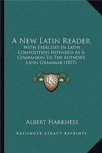 A New Latin Reader