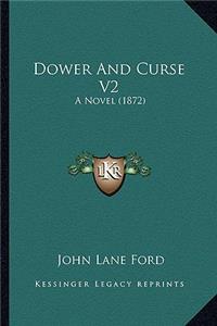 Dower and Curse V2: A Novel (1872)