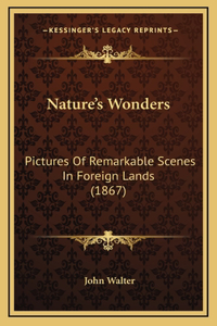 Nature's Wonders