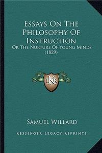 Essays On The Philosophy Of Instruction
