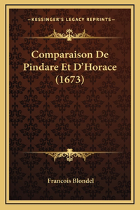 Comparaison De Pindare Et D'Horace (1673)