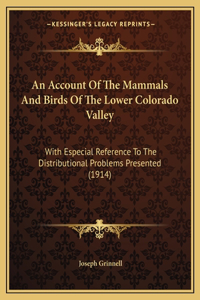 Account Of The Mammals And Birds Of The Lower Colorado Valley