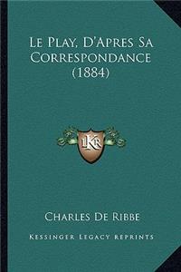 Play, D'Apres Sa Correspondance (1884)