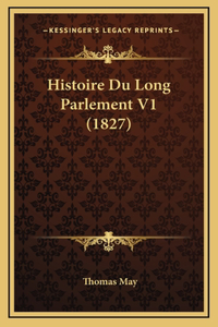Histoire Du Long Parlement V1 (1827)