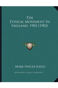Ethical Movement In England, 1902 (1902)