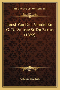 Joost Van Den Vondel En G. De Saluste Sr Du Bartas (1892)