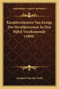 Karakterschetsen Van Eenige Der Hoofdpersonen In Den Bijbel Voorkomende (1809)