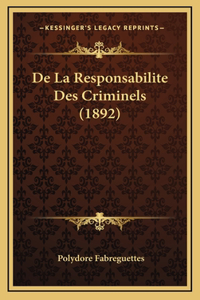 De La Responsabilite Des Criminels (1892)