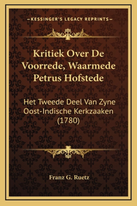 Kritiek Over De Voorrede, Waarmede Petrus Hofstede