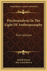 Psychoanalysis In The Light Of Anthroposophy