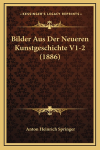 Bilder Aus Der Neueren Kunstgeschichte V1-2 (1886)