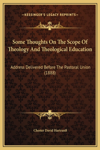 Some Thoughts On The Scope Of Theology And Theological Education