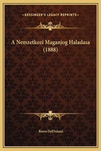 A Nemzetkozi Maganjog Haladasa (1888)