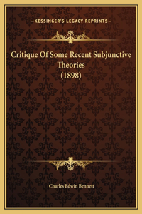 Critique Of Some Recent Subjunctive Theories (1898)