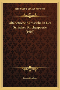 Alfabetische Akrosticha In Der Syrischen Kirchenpoesie (1907)