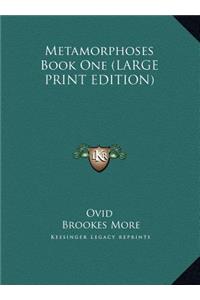 Metamorphoses Book One (LARGE PRINT EDITION)