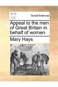 Appeal to the Men of Great Britain in Behalf of Women.