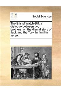 The Bristol Watch-Bill