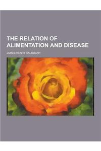 The Relation of Alimentation and Disease