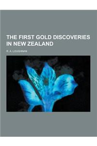 The First Gold Discoveries in New Zealand