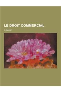 Le Droit Commercial