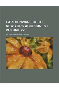 Earthenware of the New York Aborigines (Volume 22)