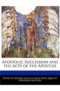 Apostolic Succession and the Acts of the Apostles