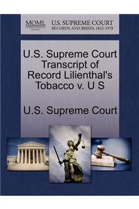 U.S. Supreme Court Transcript of Record Lilienthal's Tobacco V. U S