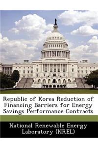 Republic of Korea Reduction of Financing Barriers for Energy Savings Performance Contracts