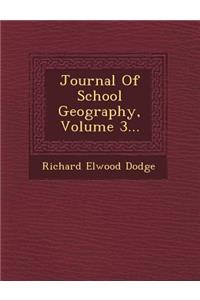 Journal of School Geography, Volume 3...