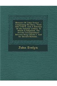 Memoirs of John Evelyn ...