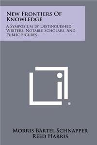 New Frontiers of Knowledge