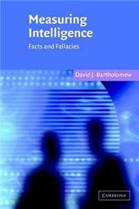 Measuring Intelligence: Facts and Fallacies