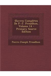 Uvres Completes de P.-J. Proudhon, Volume 14