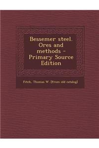 Bessemer Steel. Ores and Methods