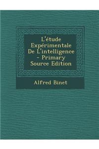 L'Etude Experimentale de L'Intelligence