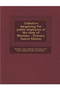 Collective Bargaining for Public Employees in the State of Montana