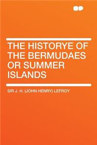 The Historye of the Bermudaes or Summer Islands