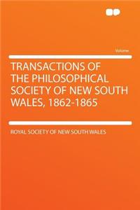 Transactions of the Philosophical Society of New South Wales, 1862-1865