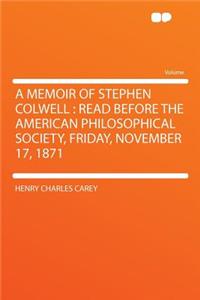 A Memoir of Stephen Colwell
