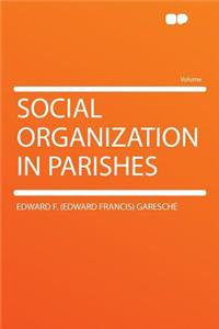 Social Organization in Parishes