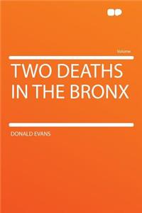 Two Deaths in the Bronx