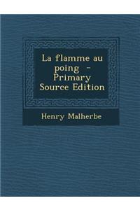 La Flamme Au Poing