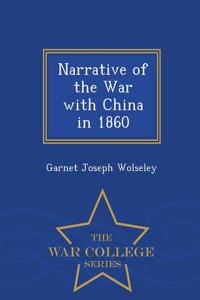 Narrative of the War with China in 1860 - War College Series