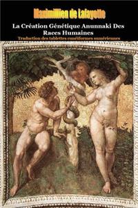 Creation Genetique Anunnaki Des Races Humaines.